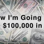 How I’m Going To Make $100,000 in 2012