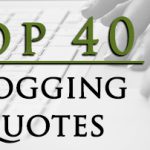 Top 40 Blogging Quotes