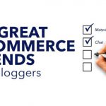 10 eCommerce Trends Every Blogger Needs To Know About!