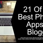 21 Of The Best Phone Apps For Bloggers