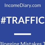 10 Blogging Mistakes That Are Costing You Traffic